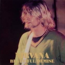 Nirvana : Beautiful Demise